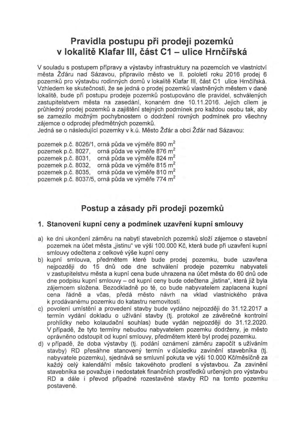 Pravidla postupu pri prodeji pozemku v lokalite Klafar ll, cast C1 - ulice Hrncirska V souladu s postupem pi'ipravy a vystavby infrastruktury na pozemcich ve vlastnictvi mesta Zd'aru nad Sazavou,