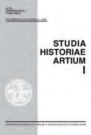 Studia Historiae Artium I AUC Philosophica et Historica 2/2008 Karolinum Press: Prague 2012 ISBN 978-80-246-2030-5 ISSN 0567-8293 176 p.