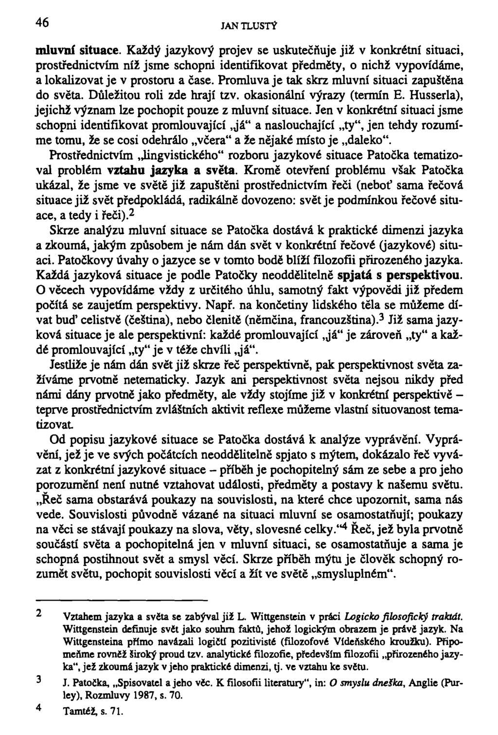 46 JAN TLUSTÝ mluvní situace.