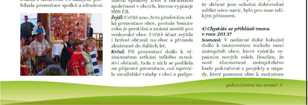 Zpravodaj je rozesílán e-mailem členům MAS, obcím