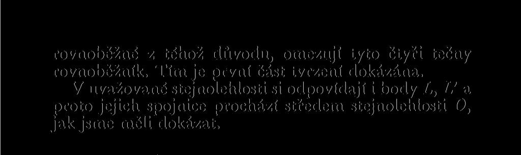 rovnoběžné z téhož důvodu, omezují tyto čtyři tečny rovnoběžník. T í m je první část tvrzení dokázána.