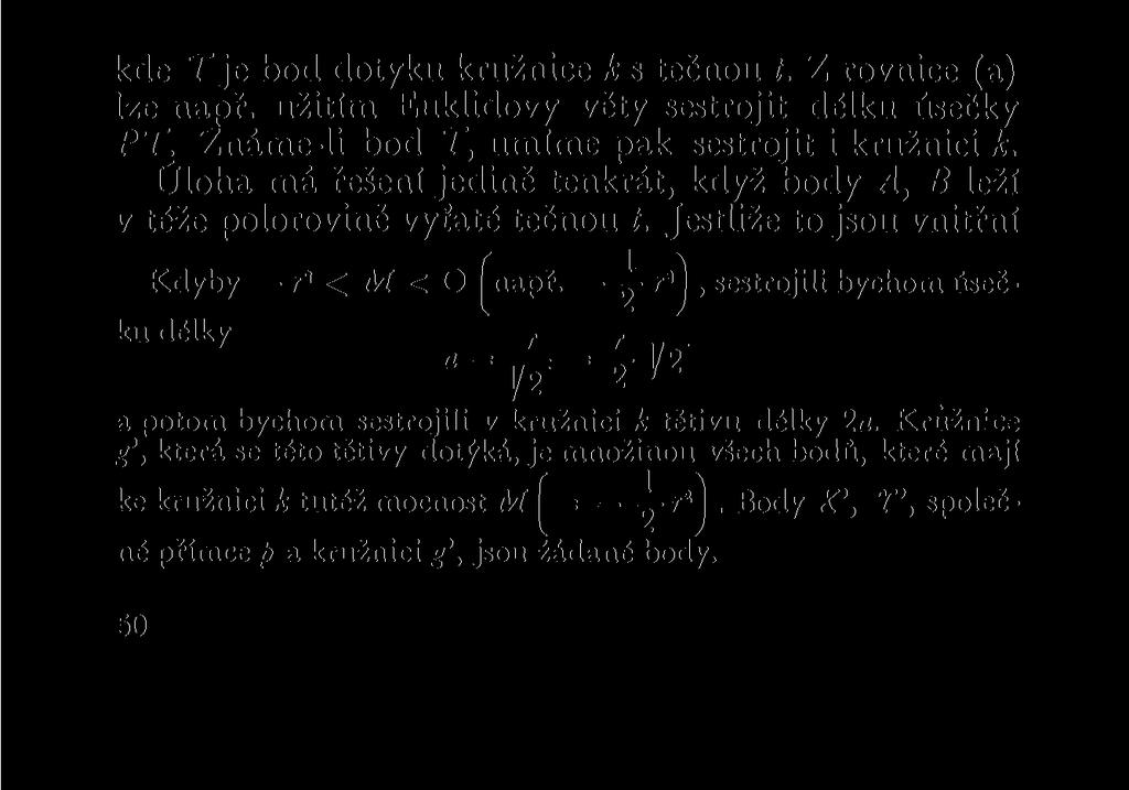 2. Sestrojte kružnici, která se dotýká dané přímky t a prochází přitom dvěma různými body A, B. Řešeni (obr. 29). Předpokládejme, že přímka AB protíná tečnu t v bodě P.