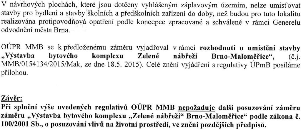 Výstavba bytového komplexu Zelené nábřeží Brno-Maloměřice Vypořádání připomínek k oznámení záměru 6. Vyjá