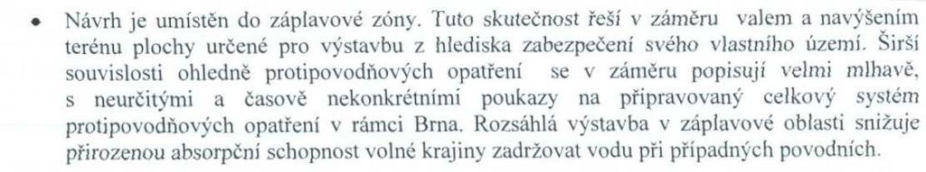 Výstavba bytového komplexu Zelené nábřeží Brno-Maloměřice Vypořádání připomínek k oznámení záměru Komentář zpracovatele dokumentace: ro vyhodnocení předkládaného záměru na možné ovlivnění hladin vody