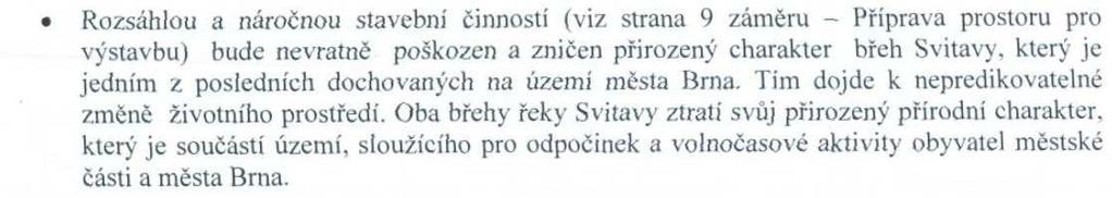 Výpočet byl proveden pro řeku Svitavu ve staničení 9841 až 11608 m. Výpočtový model zohledňoval tok Svitavy od 14,743 km po ústí do řeky Svratky a řeku Svratku mezi jezem Rajhrad a VD Brno.