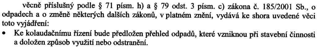 2. Or2án v oblasti nakládání s odoadv: B. Dudková vìcnì pøíslušný podle 71 písmo h) a 79 odst. 3 písmo c) zákona è. 185/2001 Sb.