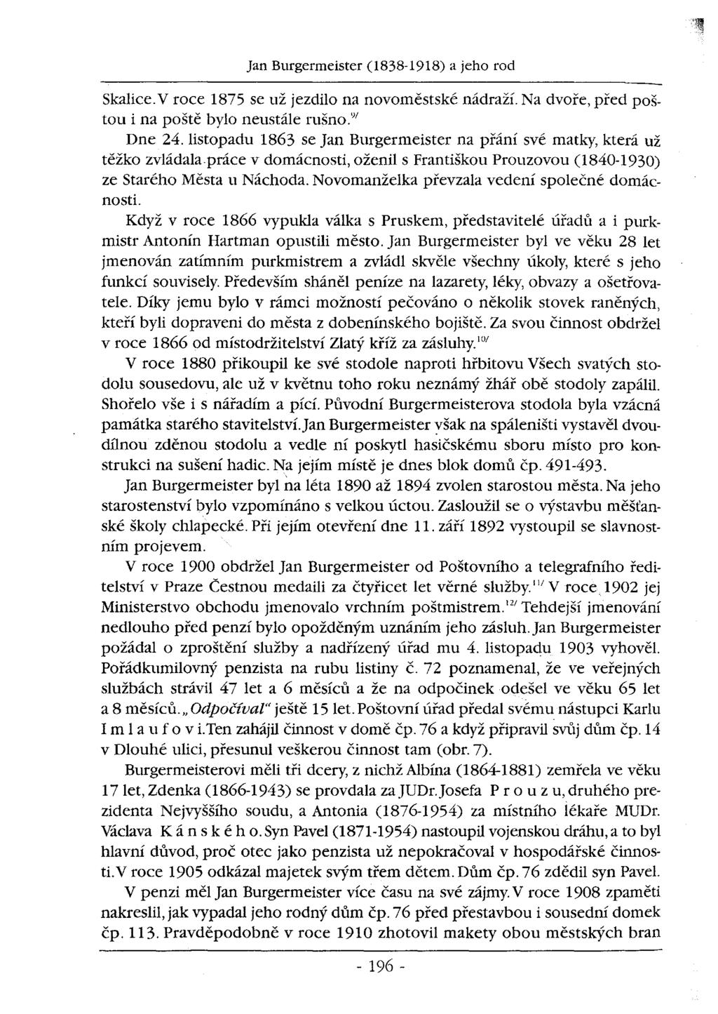 Skalice. V roce 1875 se už jezdilo na novoměstské nádraží. Na dvoře, před poštou i na poště bylo neustále rušno." Dne 24.