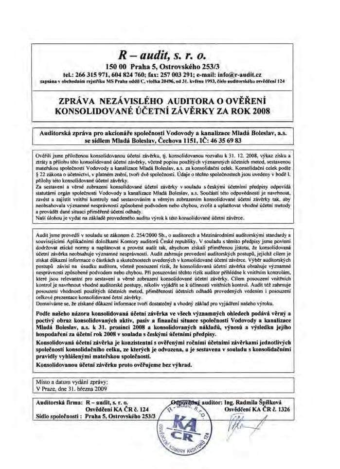 ZPRÁVA NEZÁVISLÉHO AUDITORA O OVÌØENÍ KONSOLIDOVANÉ
