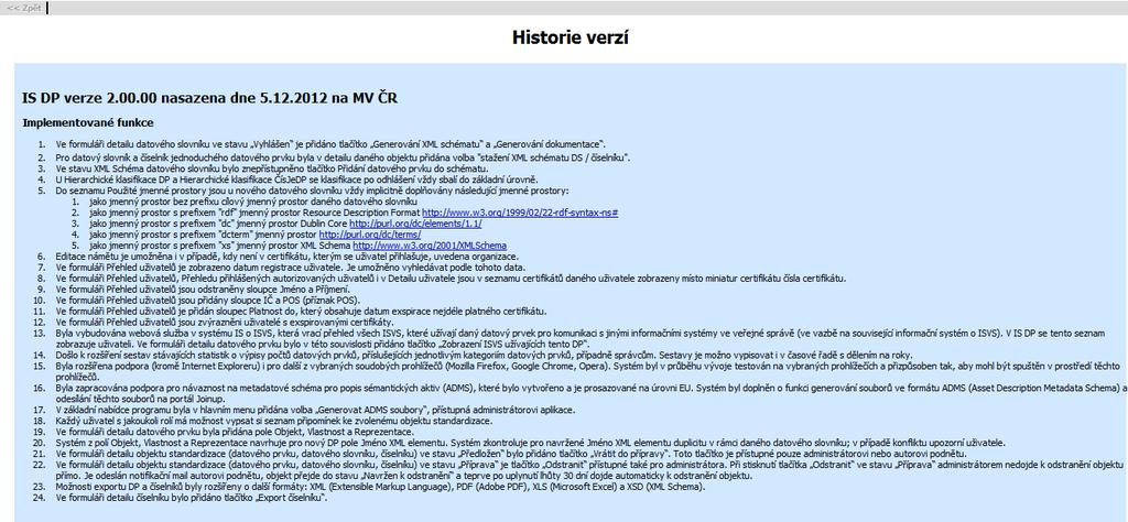 17 Historie verzí Přehled verzí se zobrazí po kliknutí na položku menu Historie verzí.