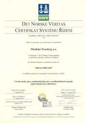 Obsah a nezávadnost potravin splňuje požadavky certifikace HACCP a základní pravidla bezpečnosti práce jsou nastavena normou OHSAS 18 001.