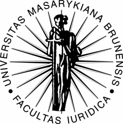 Právnická fakulta Masarykovy univerzity v Brně Obor Právo Katedra dějin