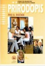 3.1.4 Přírodopis pro 8.ročník, Naklad. České geografické společnosti, 2005 Autoři učebnice, Miroslav Maleninský a Blanka Vacková, Přírodopis pro 8.