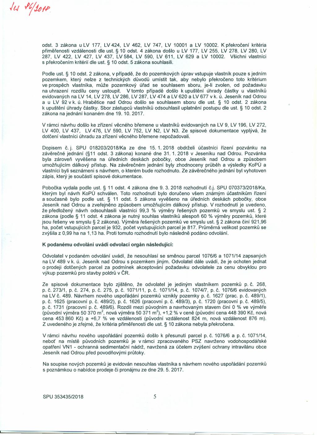 odst. 3 zákona u LV 177, LV 424, LV 462, LV 747, LV 10001 a LV 10002. K překročení kritéria přiměřenosti vzdálenosti dle ust. 10 odst.