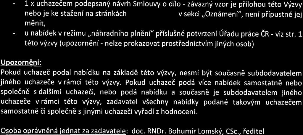 zkurnnf 0stav 5idlo: Strnady 136,252 02 Jiloviit6 Poita pro dorudovdni korespondence: - l- x uchazedem podepsani n6vrh Smlouvy o dilo - z6vazny vzor je piilohou t6to Vrizvy nebo je ke staieni na
