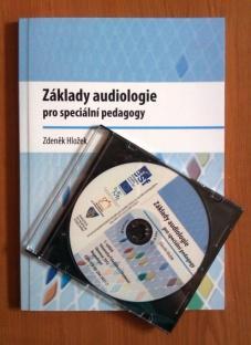 Základy audiologie pro speciální pedagogy MUDr. Zdeněk Hložek, Ph.D. Studijní tet Základy audiologie pro speciální pedagogy přibližuje problematiku propedeutické disciplíny audiologie.