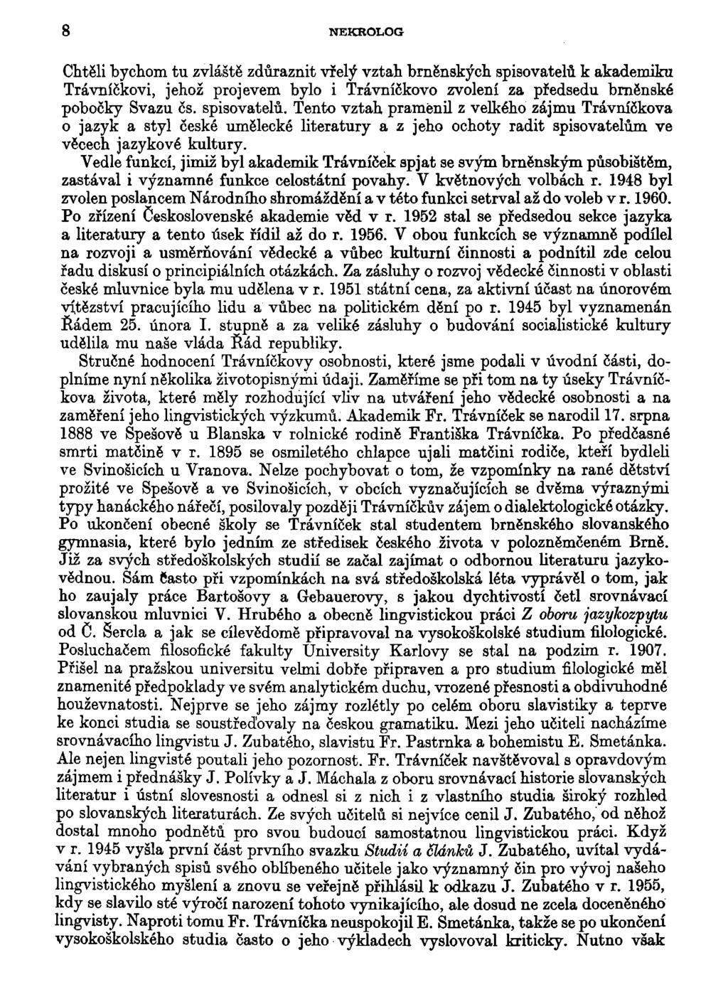 s NEKROLOG Chtěli bychom tu zvláště zdůraznit vřelý vztah brněnských spisovatelů 