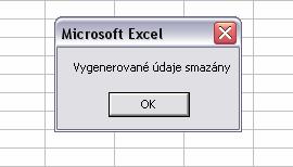 Při stisku tlačítka s názvem Smazat vygenerovaná data budou všechna vygenerovaná data smazána a na monitoru se objeví