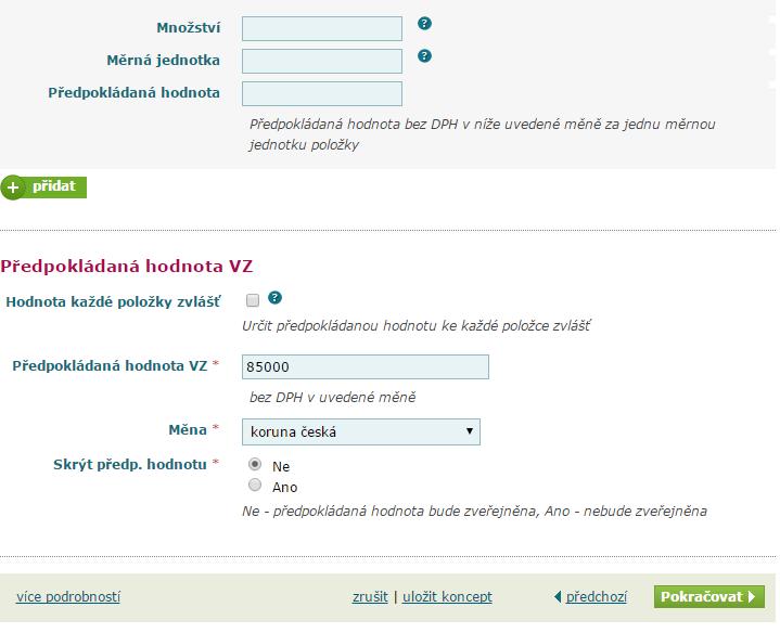 V takovém případě je možno zatrhnout checkbox určit hodnotu každé položky zvlášť.