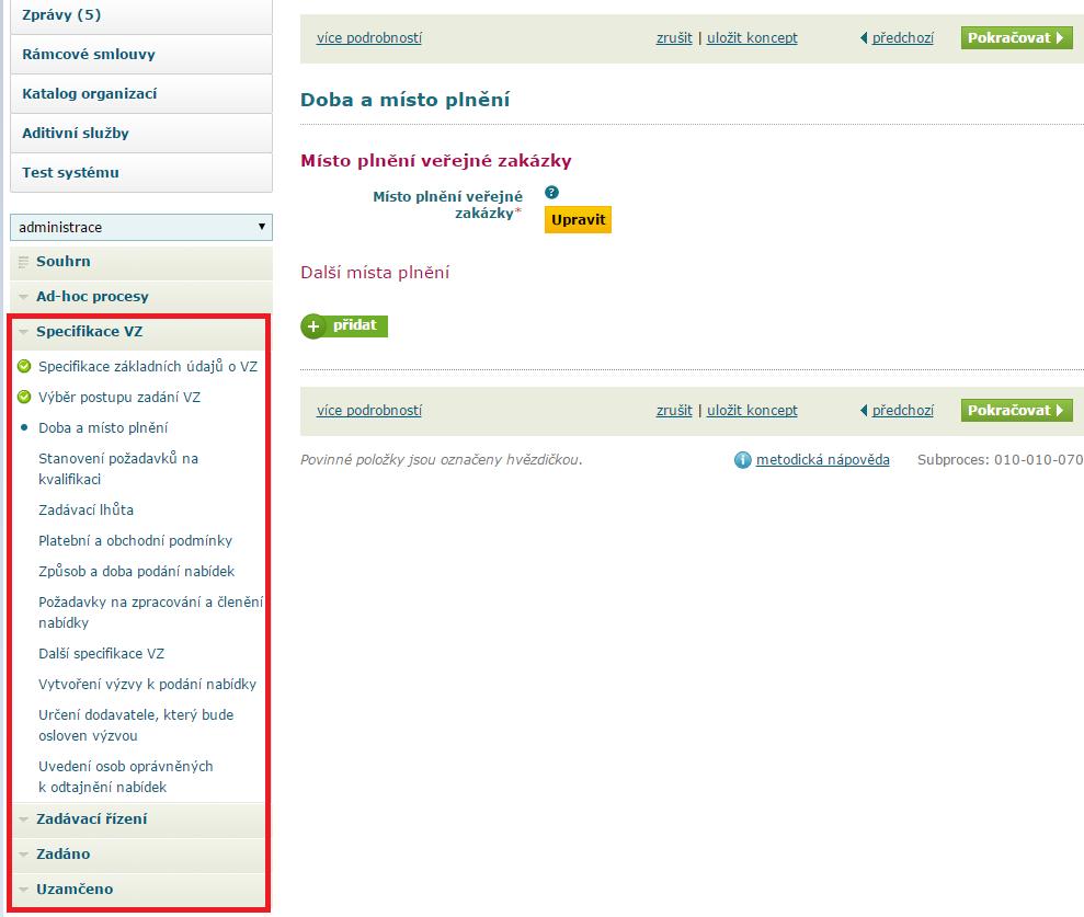Dokončení specifikace VZ Na základě volby způsobu zadání VZ se nám v levé