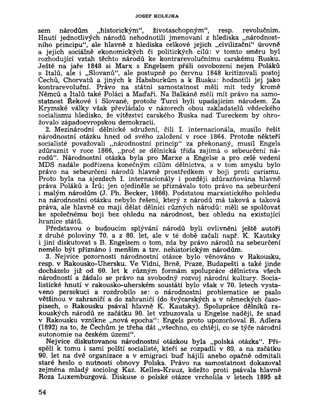 J O S E F K O L E J K A sem národům historickým", životaschopným", resp. revolučním.