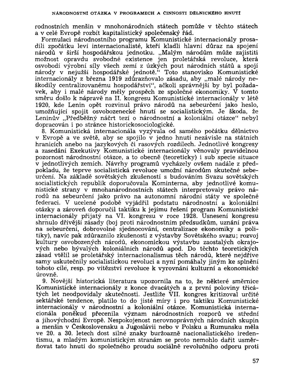N Á R O D N O S T N Í O T Á Z K A V P R O G R A M E C H A Č I N N O S T I D Ě L N I C K É H O H N U T Í rodnostních menšin v mnohonárodních státech pomůže v těchto státech a v celé Evropě rozbít