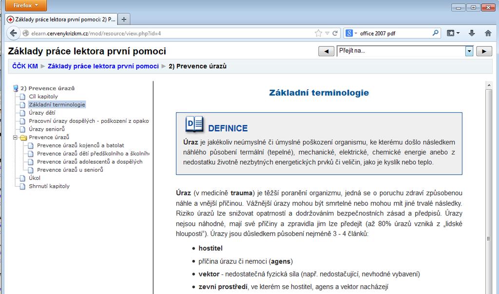 Uživatelské prostředí v kurzu je rozděleno standardně na 3 základní části: V horní části jsou umístněny ovládací prvky pro pohyb v celém kurzu (viz obr.