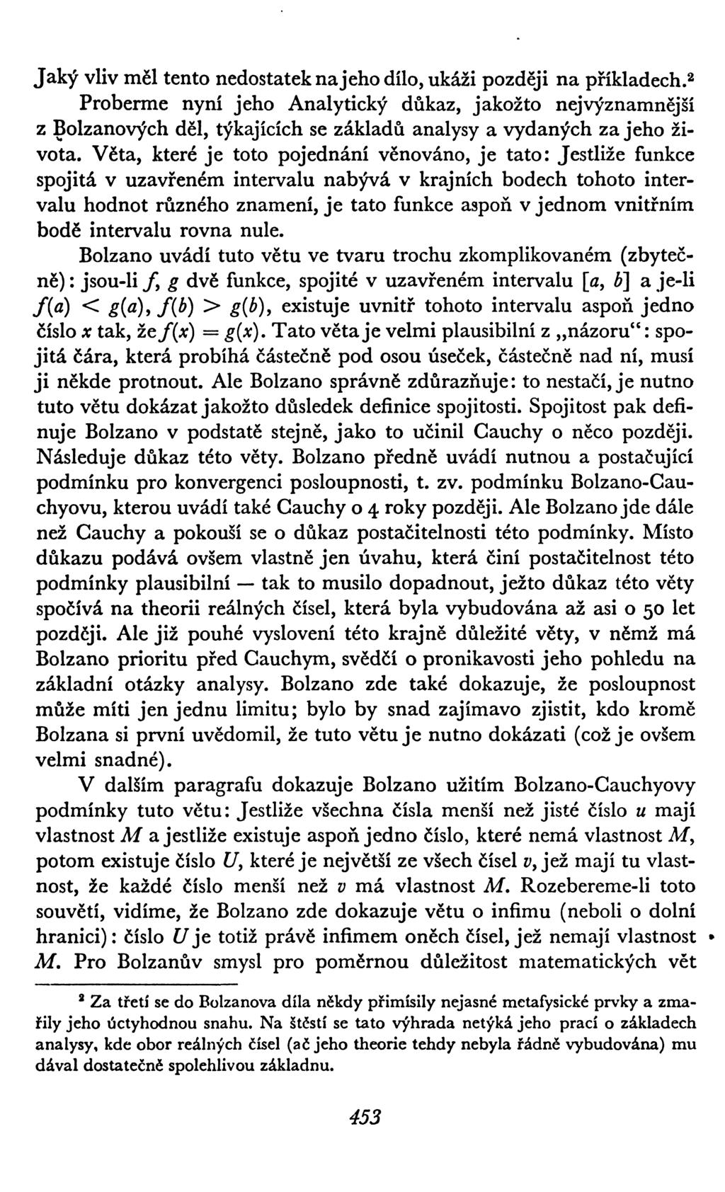 Jaký vliv měl tento nedostatek na jeho dílo, ukáži později na příkladech.