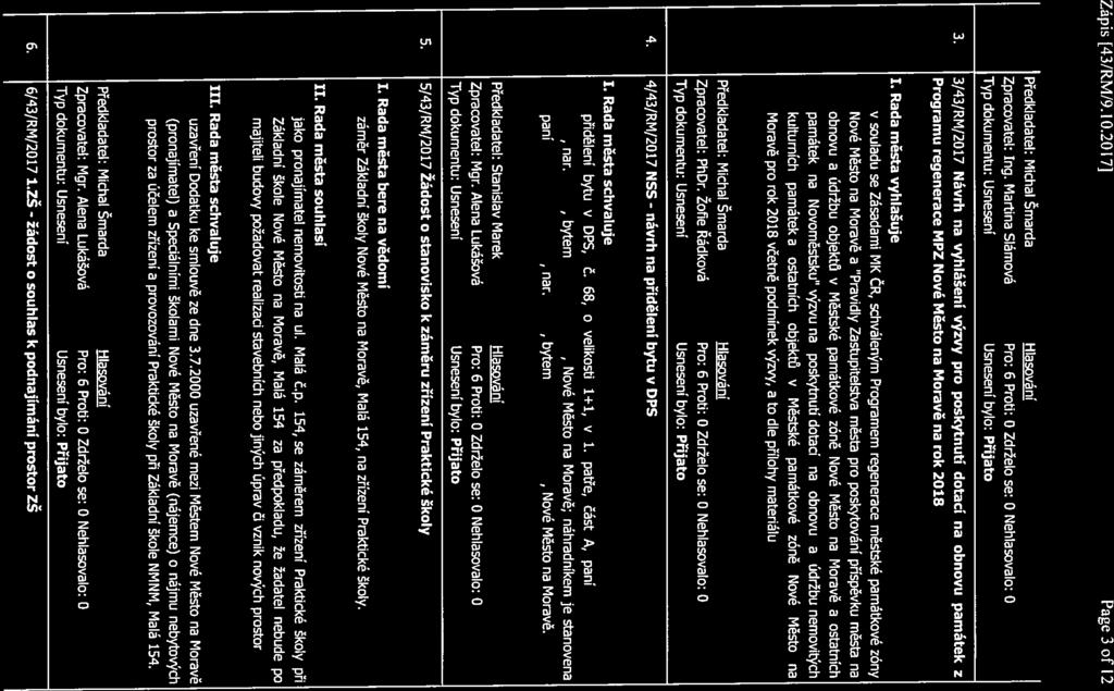 Zápis {431RM/9.lO.20I7] Page 3 oř 12 Zpracovatel: Ing. Martina Slámová 3.