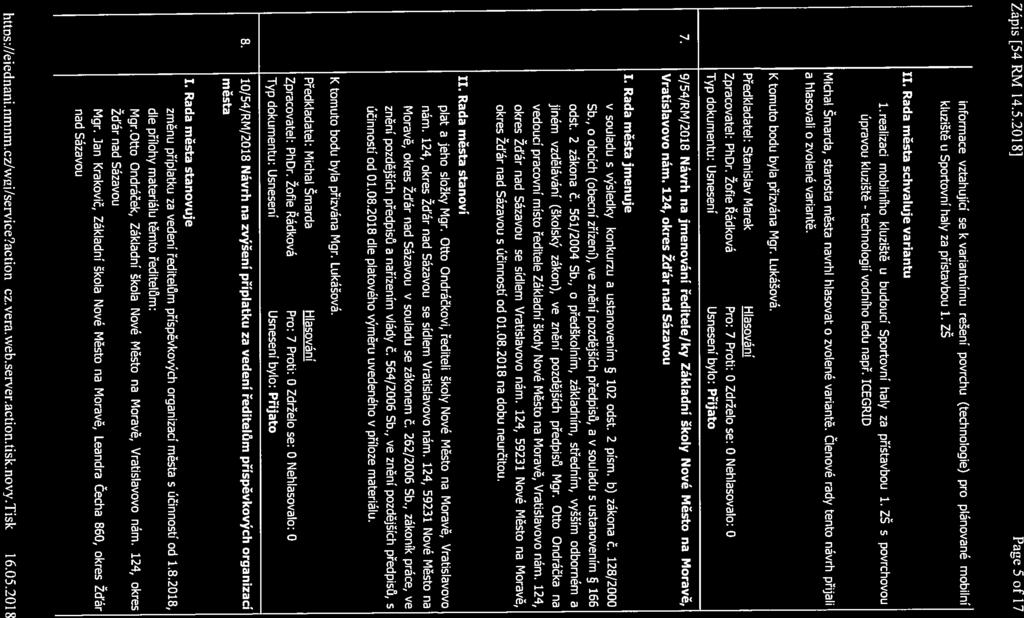 Zápis [54/RM/14.5.2018J Page 5 Of 17 informace vztahující se k variantnímu řešení povrchu (technologie) pro plánované kluziště u Sportovní haly za přístavbou 1. ZŠ mobilní I variantu 1.