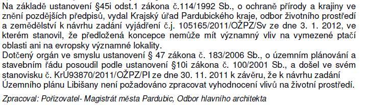 j) Zpráva o vyhodnocení vlivů na udržitelný rozvoj území osahující základní informace o výsledcích tohoto vyhodnocení včetně výsledků vyhodnocení vlivů na životní prostředí Zadání územního plánu