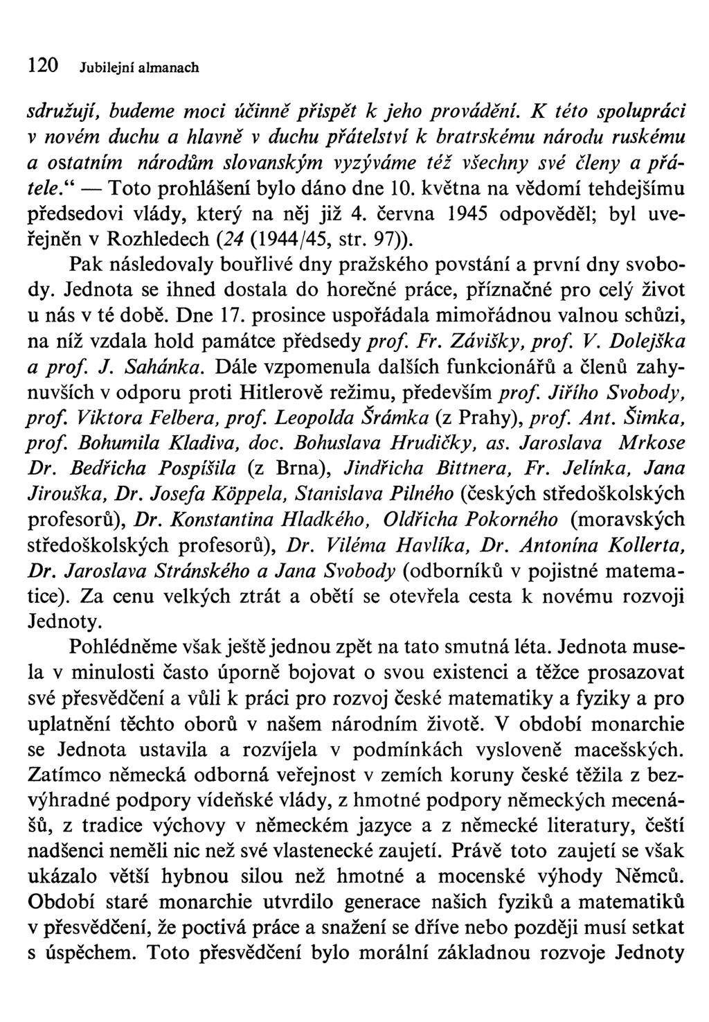 120 Jubilejní almanach sdružují, budeme moci účinně přispět k jeho provádění.