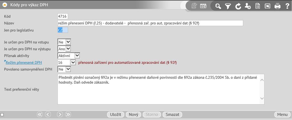 Kódy pro výkaz DPH (činnost 9.2.11) Slouží k definici kódů a významů těchto kódů používaných pro určení řádku ve výkazu DPH.