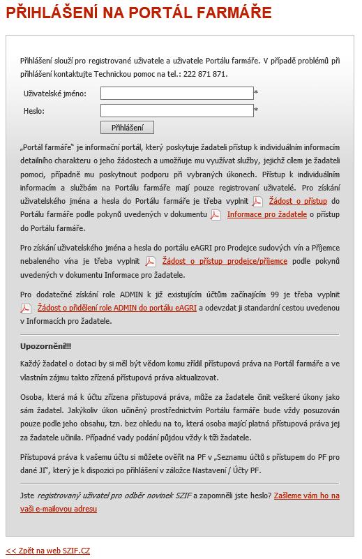 Po kliknutí na záložku PORTÁL FARMÁŘE se v hlavičce webových stánek SZIF zobrazí okno pro přihlášení (obr. 3).