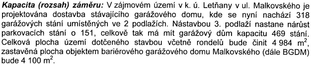 , o posuzování vlivù na životní prostøedí a o zmìnì nìkterých souvisejících zákonù (zákon o posuzování vlivù na životní prostøedí) Identifikaèní údaje: Název: Bariérový garážový dùm, ul.