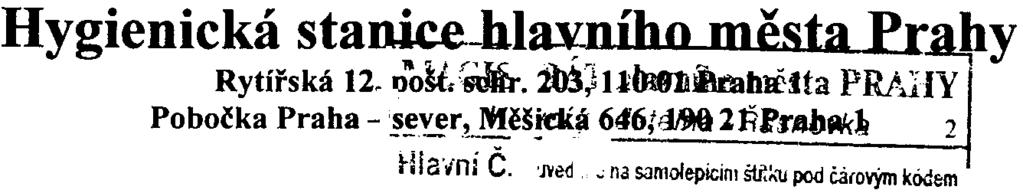 Hygienická stanice-hl~díh {) m ì~tafi~hy Hlavní mìsto Praha Magistrát hlavního mìsta Prahy Odbor životního prostøedí Mariánské námìstí 2 11000 Praha 1 Rytíøská 12. ';ošt.~. 2b3~I1'blBDerab~ita PRPJ1Y Poboèka Praha - ~~~r!