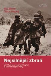 KARMELITÁNSKÉ NAKLADATELSTVÍ Na Sadech 19, 370 01 České Budějovice www.kna.cz, www.ikarmel.cz Emil Kapaun, vojenský kaplan Nejsilnější zbraň (2.