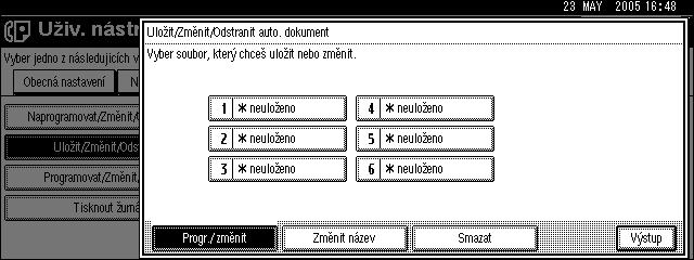 Pouôití nastavení správce E Vyberte nastavení a postupujte podle pokynù v závislosti na tom, co chcete provést. Pokud jsou v pamìti uloôeny nìjaké soubory, zobrazí se jejich jména.