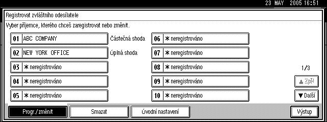 Nastavení administrátora F Vyberte pøíjemce, kterého chcete naprogramovat nebo zmìnit.