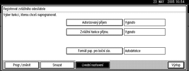 Pouôití nastavení správce F Vyberte funkci, kterou chcete naprogramovat. Nastavení nabídky Autorizovanî pøíjem je v této funkci stejné jako nastavení nabídky Nastavení pøíjmu. Viz Str.