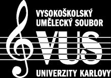 Děkuji všem současným aktivním členům sboru, kteří dál nesou pomyslný prapor VUSu a šíří jeho dobré jméno doma i v zahraničí a v neposlední řadě udržují tradici sborového zpěvu.