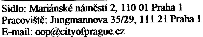 Podle pøíslušnéh orgánu odlrany pøírody pøedložený zámìr nemùže mít významný vliv na evropsky významné lokality ani na ptaèí oblasti.