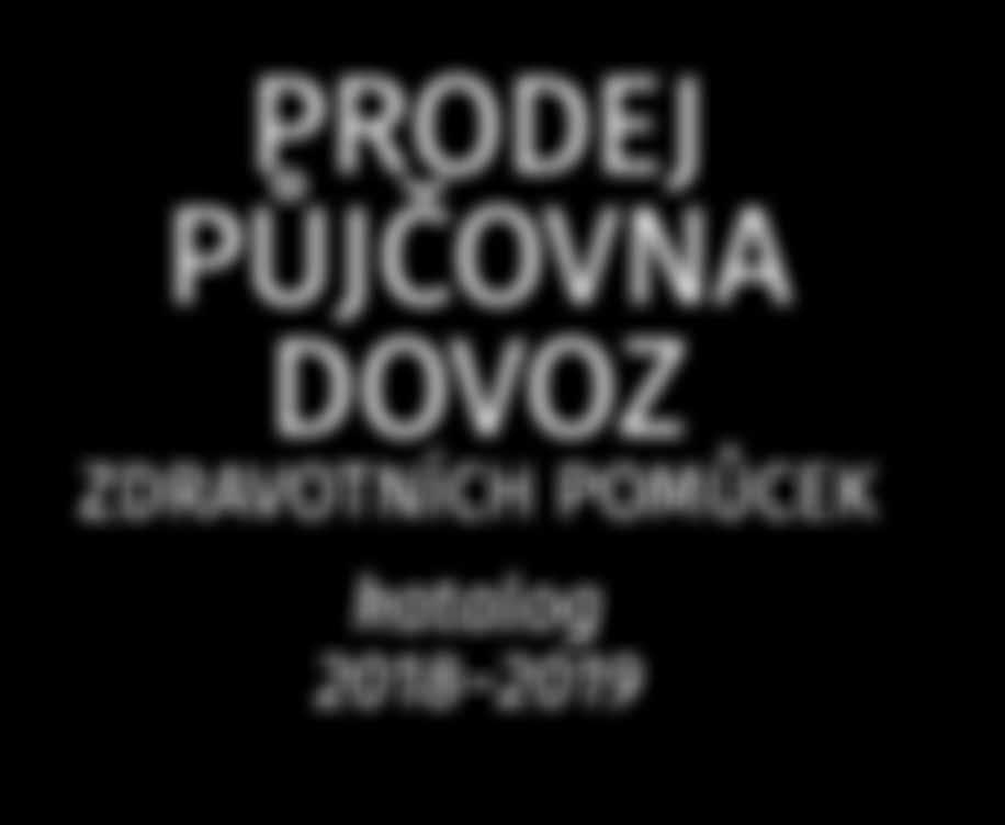PRODEJ PŮJČOVNA DOVOZ