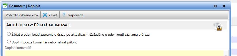 8.4 Pokud byl již záznam o úrazu aktualizován, pak je okno Posunout Doplnit pozměněné.