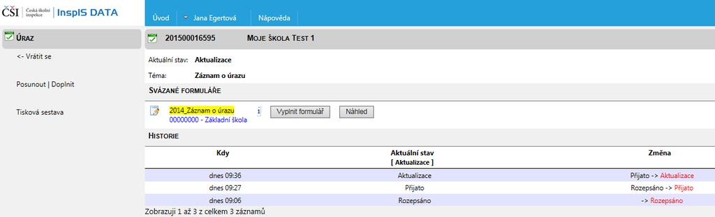 7.4 Formulář je ve stavu Aktualizace a tedy jej můžete vyplnit. 7.