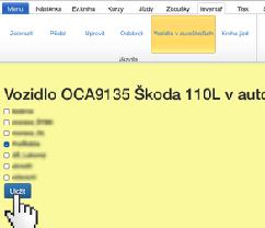 vyplňovat datum ukončení TK (technické kontroly). Info: Aplikace je nastavena tak, že upozorňuje 15 dnů předem na blížící se konec TK. Blížící se konec TK vozidla je vypisován na nástěnce. 7.1.4.