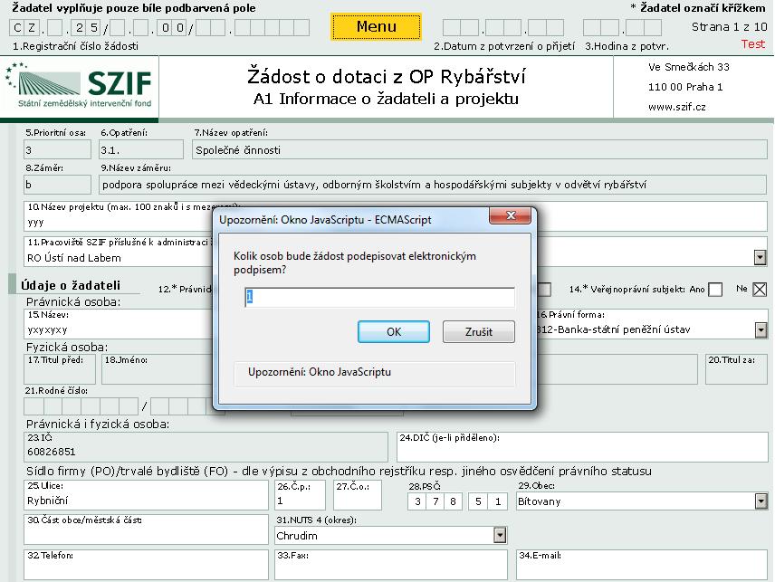 Opatření Žádosti o dotaci elektronickým podpisem/podpisy Žadatel zvolí kolik osob bude žádost podepisovat elektronickým podpisem.