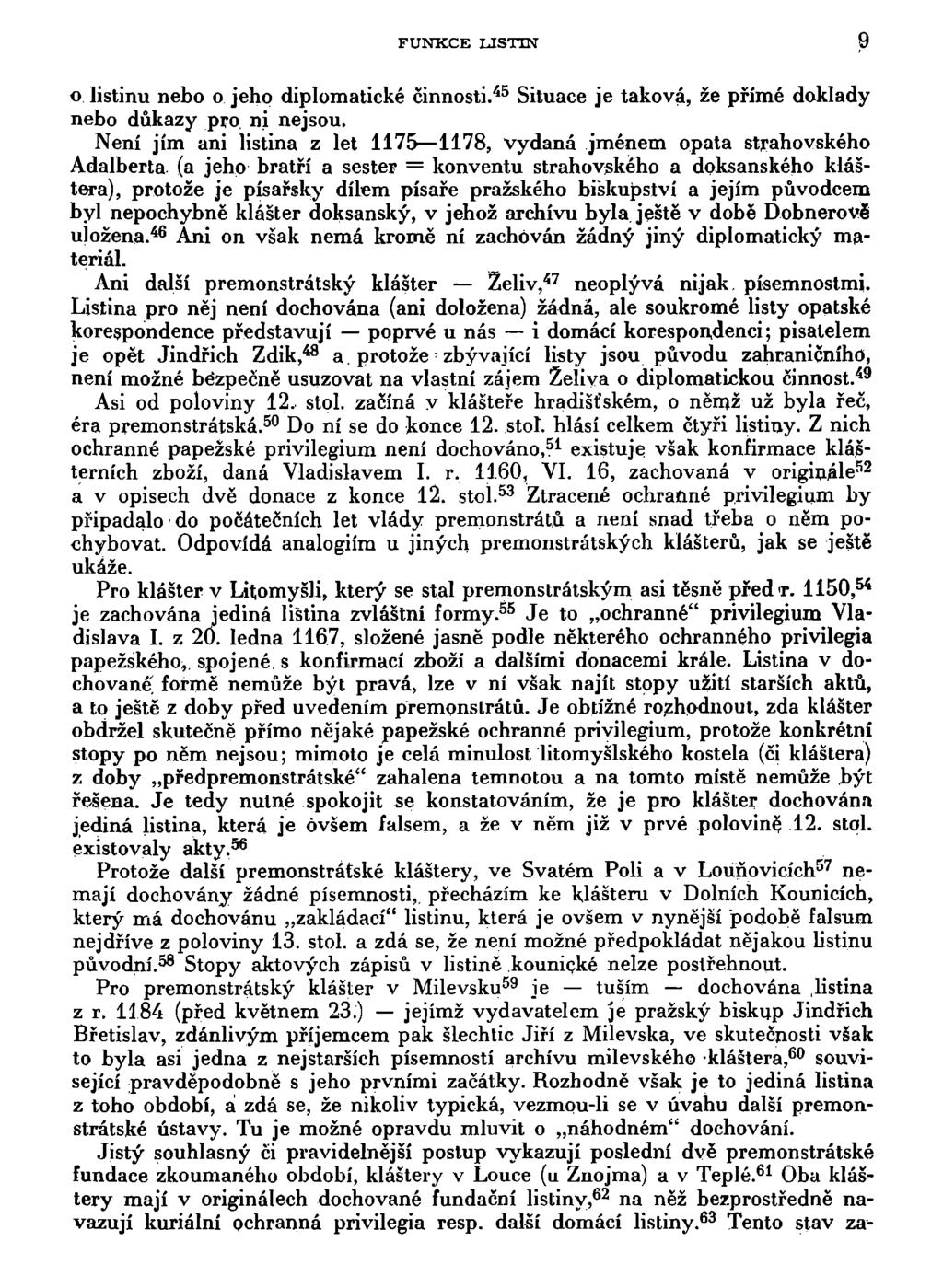 FUNKCE LISTIN 9 o listinu nebo o jeho diplomatické činnosti. 45 Situace je taková, že přímé doklady nebo důkazy pro. ni nejsou.