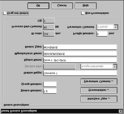 Přitom jsou důležité následující údaje: Políčka "Manufacturer Name (Jméno výrobce)" a "Device Type (Typ zařízení)" musí být vyplněna záznamy Manufacturer Name (Jméno výrobce): SEW-EURODRIVE Device