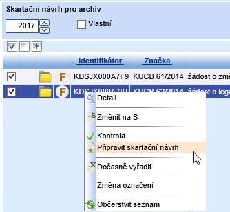 6. Kontrola validity V seznamu kontrola Validity se zobrazí dokumenty, které nejsou validní. 7. Skartační řízení Skartační řízení slouží k přípravě skartačních návrhů a provádění skartačního řízení a.