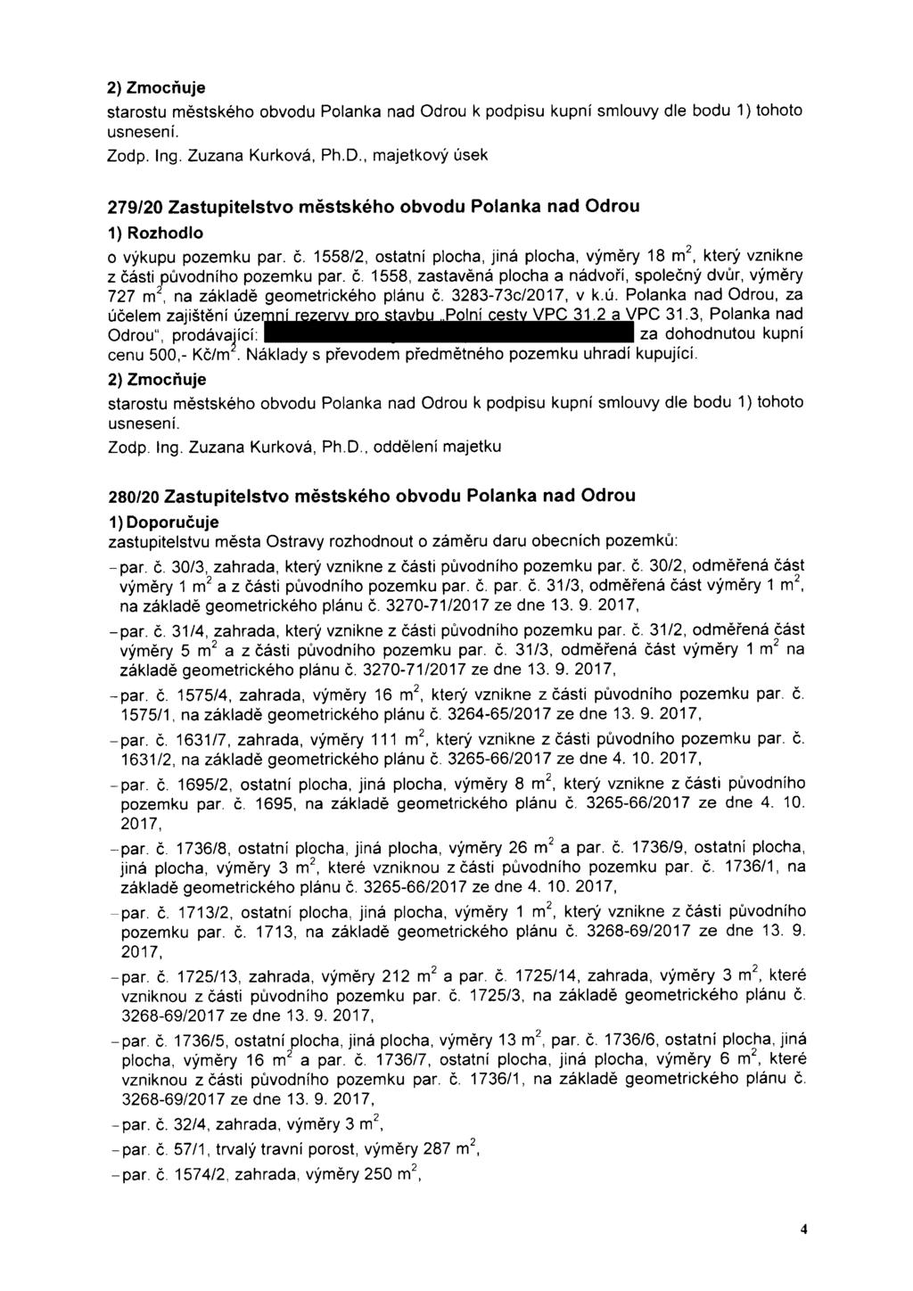 usnesenř Zodp. Ing. Zuzana Kurková, Ph.D., majetkový úsek 279/20 Zastupitelstvo městského obvodu Polanka nad Odrou o výkupu pozemku par č.